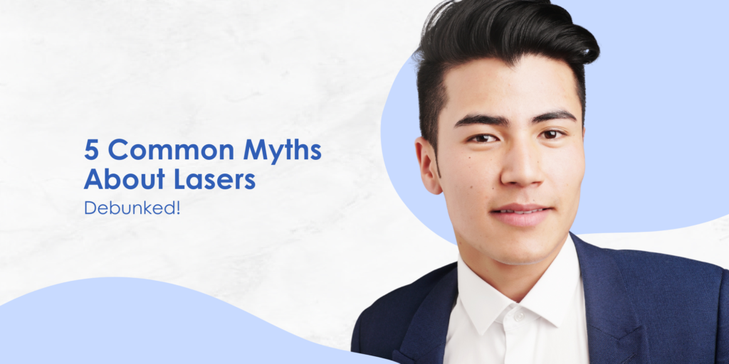 Five Common Myths About Lasers
